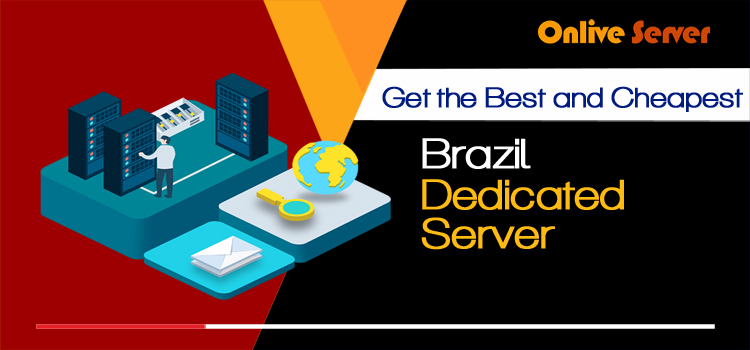 Brazil Dedicated Server