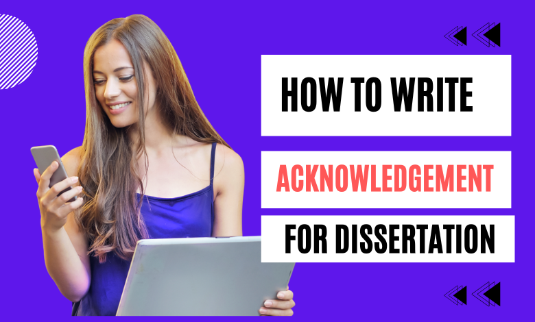 how to write acknowledgement dissertation